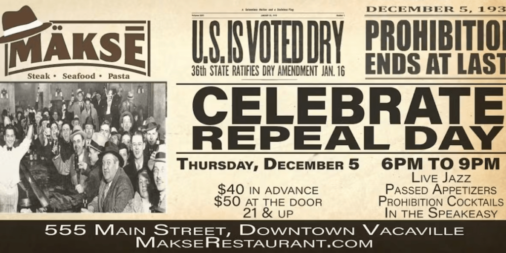 Flyer of the 12-5-2024 Repeal Day Party at Makse Restaurant in Vacaville, CA